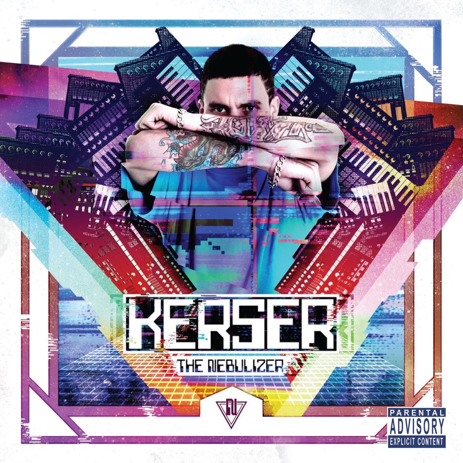 Kerser - The Nebulizer